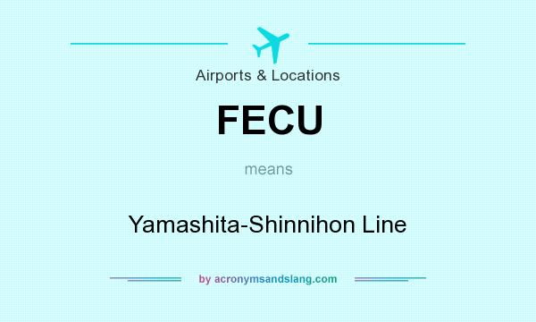 What does FECU mean? It stands for Yamashita-Shinnihon Line