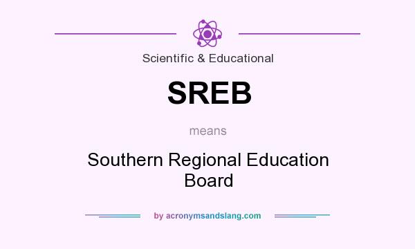 What does SREB mean? It stands for Southern Regional Education Board