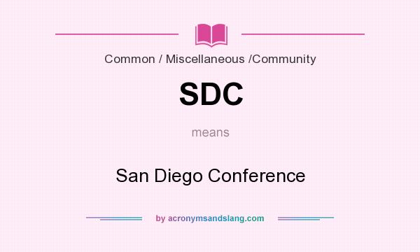 What does SDC mean? It stands for San Diego Conference