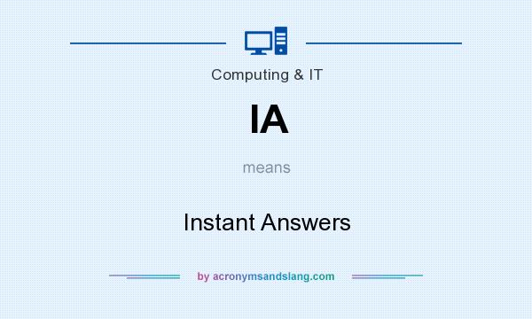 What does IA mean? It stands for Instant Answers