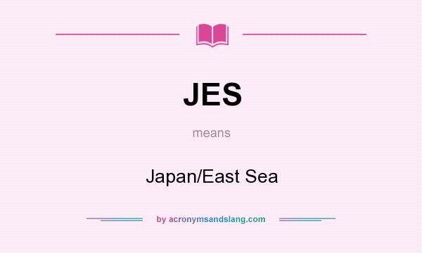 What does JES mean? It stands for Japan/East Sea
