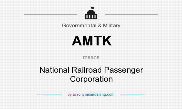 What does AMTK mean? It stands for National Railroad Passenger Corporation