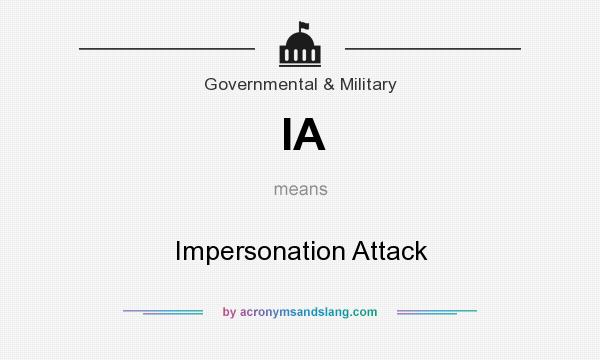 What does IA mean? It stands for Impersonation Attack
