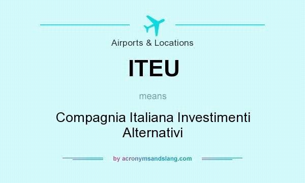 What does ITEU mean? It stands for Compagnia Italiana Investimenti Alternativi