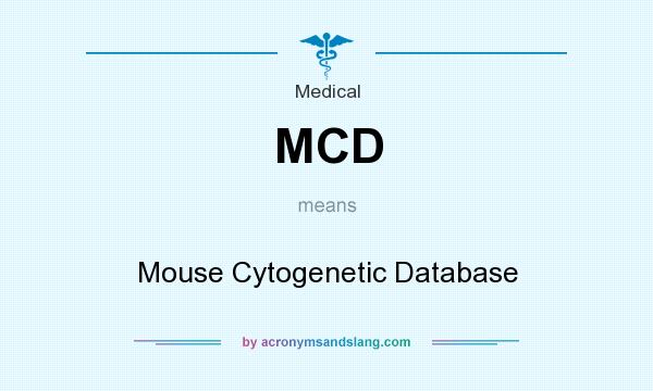What does MCD mean? It stands for Mouse Cytogenetic Database