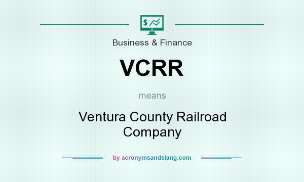 What does VCRR mean? It stands for Ventura County Railroad Company
