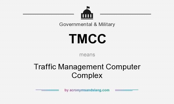 What does TMCC mean? It stands for Traffic Management Computer Complex