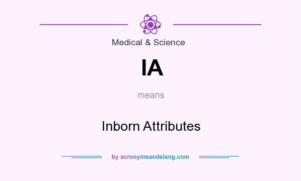 What does IA mean? It stands for Inborn Attributes