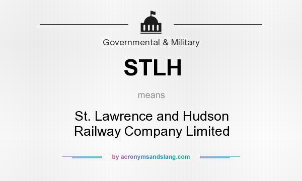 What does STLH mean? It stands for St. Lawrence and Hudson Railway Company Limited