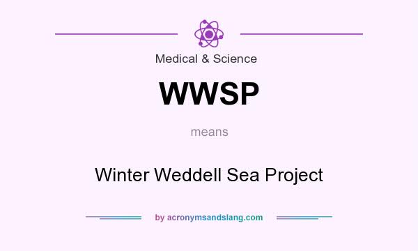 What does WWSP mean? It stands for Winter Weddell Sea Project