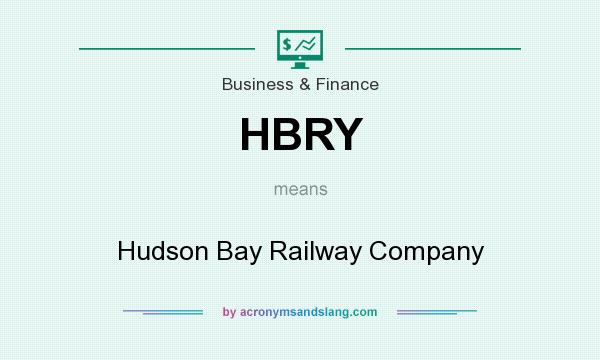 What does HBRY mean? It stands for Hudson Bay Railway Company