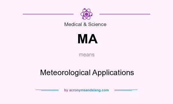What does MA mean? It stands for Meteorological Applications