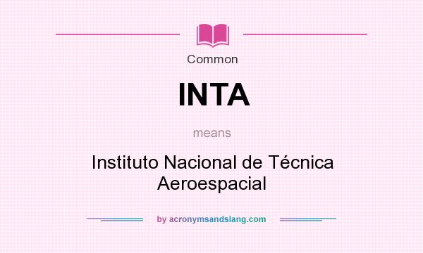 What does INTA mean? It stands for Instituto Nacional de Técnica Aeroespacial