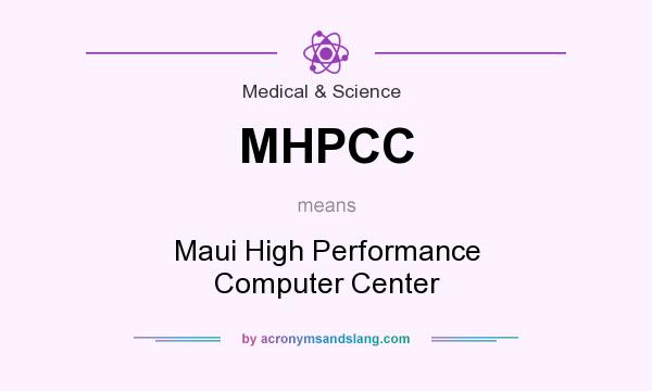 What does MHPCC mean? It stands for Maui High Performance Computer Center