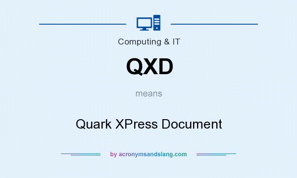 What does QXD mean? It stands for Quark XPress Document