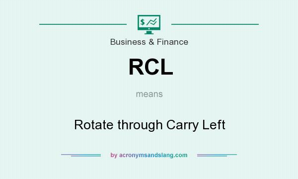 What does RCL mean? It stands for Rotate through Carry Left