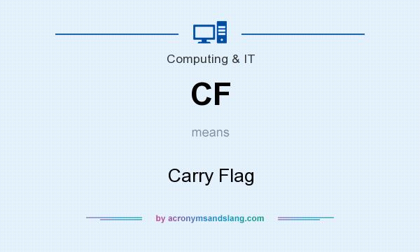 What does CF mean? It stands for Carry Flag