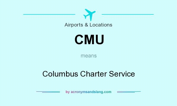 What does CMU mean? It stands for Columbus Charter Service