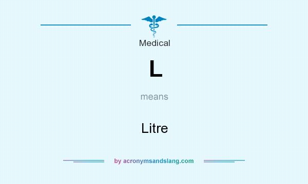 What does L mean? It stands for Litre