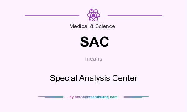 What does SAC mean? It stands for Special Analysis Center