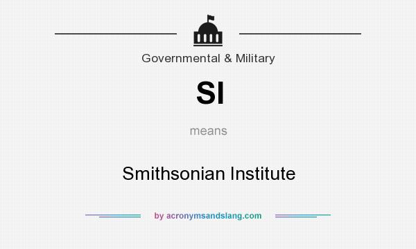 What does SI mean? It stands for Smithsonian Institute