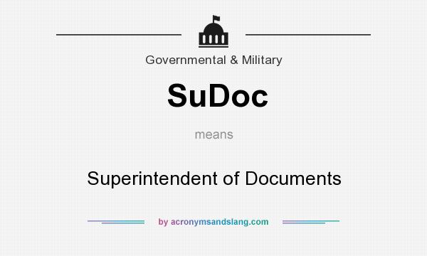What does SuDoc mean? It stands for Superintendent of Documents