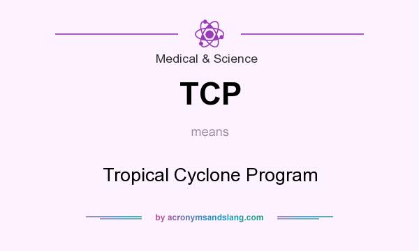 What does TCP mean? It stands for Tropical Cyclone Program