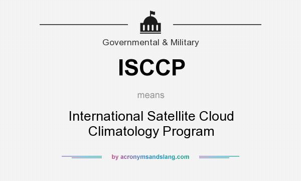 What does ISCCP mean? It stands for International Satellite Cloud Climatology Program
