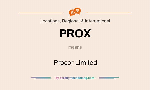 What does PROX mean? It stands for Procor Limited