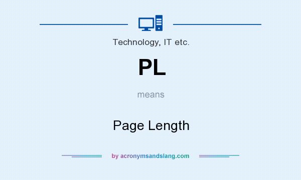 What does PL mean? It stands for Page Length