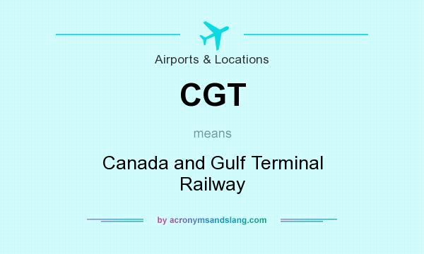 What does CGT mean? It stands for Canada and Gulf Terminal Railway