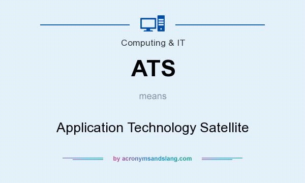 What does ATS mean? It stands for Application Technology Satellite