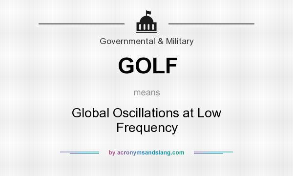 What does GOLF mean? It stands for Global Oscillations at Low Frequency