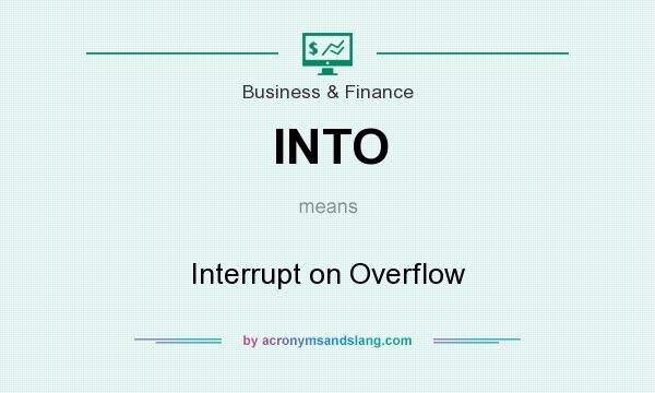 What does INTO mean? It stands for Interrupt on Overflow