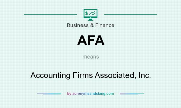 What does AFA mean? It stands for Accounting Firms Associated, Inc.