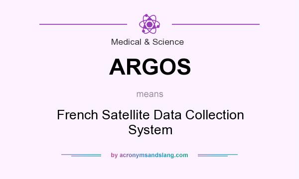 What does ARGOS mean? It stands for French Satellite Data Collection System