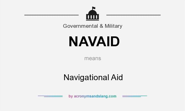 What does NAVAID mean? It stands for Navigational Aid