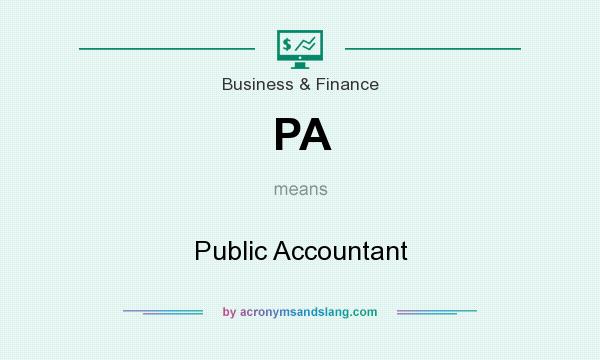 What does PA mean? It stands for Public Accountant