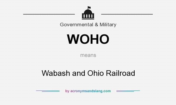 What does WOHO mean? It stands for Wabash and Ohio Railroad