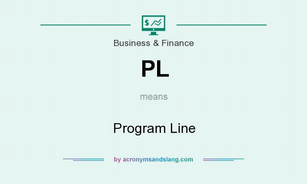 What does PL mean? It stands for Program Line