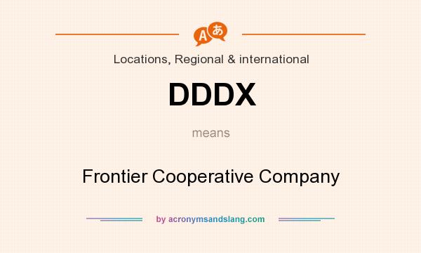 What does DDDX mean? It stands for Frontier Cooperative Company