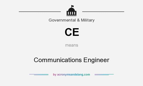 What does CE mean? It stands for Communications Engineer