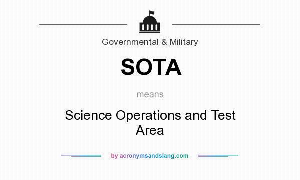 What does SOTA mean? It stands for Science Operations and Test Area
