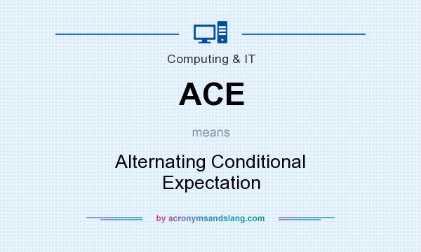 What does ACE mean? It stands for Alternating Conditional Expectation