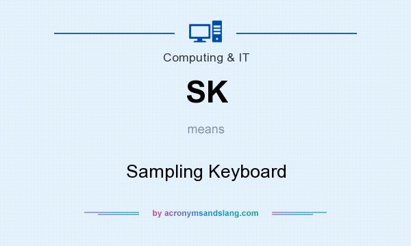 What does SK mean? It stands for Sampling Keyboard