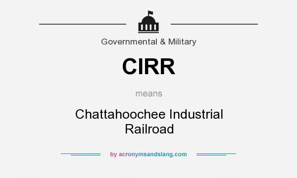 What does CIRR mean? It stands for Chattahoochee Industrial Railroad