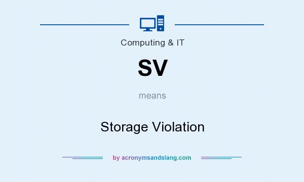 What does SV mean? It stands for Storage Violation