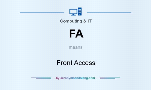 What does FA mean? It stands for Front Access