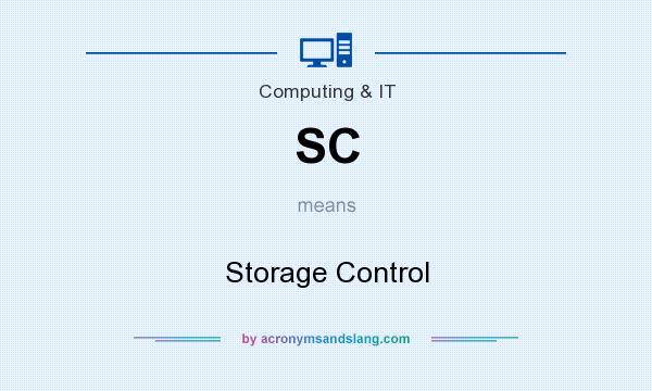 What does SC mean? It stands for Storage Control
