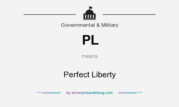 What does PL mean? It stands for Perfect Liberty